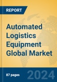 Automated Logistics Equipment Global Market Insights 2024, Analysis and Forecast to 2029, by Manufacturers, Regions, Technology, Application- Product Image