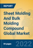 Sheet Molding And Bulk Molding Compound Global Market Insights 2022, Analysis and Forecast to 2027, by Manufacturers, Regions, Technology, Product Type- Product Image