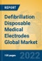 Defibrillation Disposable Medical Electrodes Global Market Insights 2022, Analysis and Forecast to 2027, by Manufacturers, Regions, Technology, Application, Product Type - Product Image