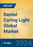 Dental Curing Light Global Market Insights 2023, Analysis and Forecast to 2028, by Manufacturers, Regions, Technology, Application, Product Type- Product Image