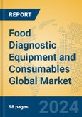 Food Diagnostic Equipment and Consumables Global Market Insights 2022, Analysis and Forecast to 2027, by Manufacturers, Regions, Technology, Application- Product Image