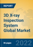 3D X-ray Inspection System Global Market Insights 2022, Analysis and Forecast to 2027, by Manufacturers, Regions, Technology, Application- Product Image