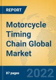 Motorcycle Timing Chain Global Market Insights 2022, Analysis and Forecast to 2027, by Manufacturers, Regions, Technology, Application, Product Type- Product Image