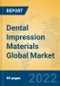 Dental Impression Materials Global Market Insights 2022, Analysis and Forecast to 2027, by Manufacturers, Regions, Technology, Application, Product Type - Product Image