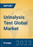 Urinalysis Test Global Market Insights 2023, Analysis and Forecast to 2028, by Manufacturers, Regions, Technology, Application, Product Type- Product Image