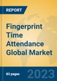 Fingerprint Time Attendance Global Market Insights 2023, Analysis and Forecast to 2028, by Manufacturers, Regions, Technology, Application, Product Type- Product Image