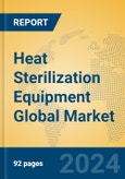 Heat Sterilization Equipment Global Market Insights 2024, Analysis and Forecast to 2029, by Manufacturers, Regions, Technology, Application- Product Image