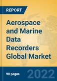 Aerospace and Marine Data Recorders Global Market Insights 2022, Analysis and Forecast to 2027, by Manufacturers, Regions, Technology, Application, Product Type- Product Image