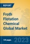 Froth Flotation Chemical Global Market Insights 2023, Analysis and Forecast to 2028, by Manufacturers, Regions, Technology, Application, Product Type - Product Thumbnail Image