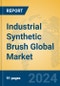 Industrial Synthetic Brush Global Market Insights 2024, Analysis and Forecast to 2029, by Manufacturers, Regions, Technology, Application - Product Thumbnail Image