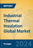 Industrial Thermal Insulation Global Market Insights 2024, Analysis and Forecast to 2029, by Manufacturers, Regions, Technology, Application, Product Type- Product Image