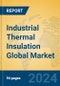 Industrial Thermal Insulation Global Market Insights 2023, Analysis and Forecast to 2028, by Manufacturers, Regions, Technology, Application, Product Type - Product Thumbnail Image