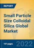 Small Particle Size Colloidal Silica Global Market Insights 2022, Analysis and Forecast to 2027, by Manufacturers, Regions, Technology, Product Type- Product Image