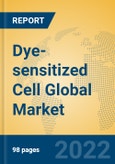 Dye-sensitized Cell Global Market Insights 2022, Analysis and Forecast to 2027, by Manufacturers, Regions, Technology, Application, Product Type- Product Image