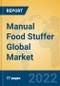 Manual Food Stuffer Global Market Insights 2022, Analysis and Forecast to 2027, by Manufacturers, Regions, Technology, Application, Product Type - Product Thumbnail Image