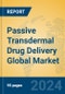 Passive Transdermal Drug Delivery Global Market Insights 2023, Analysis and Forecast to 2028, by Manufacturers, Regions, Technology, Application, Product Type - Product Image