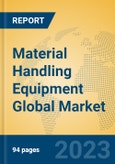 Material Handling Equipment Global Market Insights 2023, Analysis and Forecast to 2028, by Manufacturers, Regions, Technology, Product Type- Product Image
