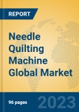 Needle Quilting Machine Global Market Insights 2023, Analysis and Forecast to 2028, by Manufacturers, Regions, Technology, Application, Product Type- Product Image