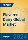 Flavored Dairy Global Market Insights 2024, Analysis and Forecast to 2029, by Manufacturers, Regions, Technology, Application- Product Image
