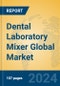 Dental Laboratory Mixer Global Market Insights 2024, Analysis and Forecast to 2029, by Manufacturers, Regions, Technology, Application, Product Type - Product Thumbnail Image