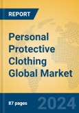 Personal Protective Clothing Global Market Insights 2024, Analysis and Forecast to 2029, by Manufacturers, Regions, Technology- Product Image