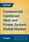 Commercial Combined Heat and Power System Global Market Insights 2022, Analysis and Forecast to 2027, by Manufacturers, Regions, Technology, Application - Product Image