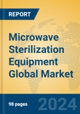 Microwave Sterilization Equipment Global Market Insights 2024, Analysis and Forecast to 2029, by Manufacturers, Regions, Technology, Application- Product Image