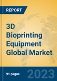 3D Bioprinting Equipment Global Market Insights 2023, Analysis and Forecast to 2028, by Manufacturers, Regions, Technology, Application, Product Type- Product Image