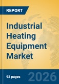 Industrial Heating Equipment Market Insights, Analysis and Forecast 2026-2031- Product Image