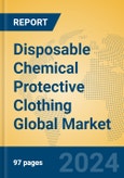 Disposable Chemical Protective Clothing Global Market Insights 2024, Analysis and Forecast to 2029, by Manufacturers, Regions, Technology, Application- Product Image