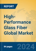 High-Performance Glass Fiber Global Market Insights 2024, Analysis and Forecast to 2029, by Manufacturers, Regions, Technology, Product Type- Product Image