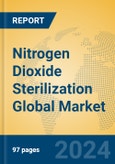 Nitrogen Dioxide Sterilization Global Market Insights 2024, Analysis and Forecast to 2029, by Manufacturers, Regions, Technology, Application- Product Image