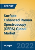 Surface Enhanced Raman Spectroscopy (SERS) Global Market Insights 2022, Analysis and Forecast to 2027, by Manufacturers, Regions, Technology, Application, Product Type- Product Image