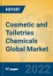Cosmetic and Toiletries Chemicals Global Market Insights 2022, Analysis and Forecast to 2027, by Manufacturers, Regions, Technology - Product Image