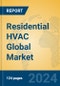 Residential HVAC Global Market Insights 2024, Analysis and Forecast to 2029, by Manufacturers, Regions, Technology, Application, Product Type - Product Thumbnail Image