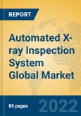 Automated X-ray Inspection System Global Market Insights 2022, Analysis and Forecast to 2027, by Manufacturers, Regions, Technology, Application- Product Image