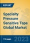 Specialty Pressure Sensitive Tape Global Market Insights 2023, Analysis and Forecast to 2028, by Manufacturers, Regions, Technology, Product Type - Product Image