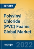 Polyvinyl Chloride (PVC) Foams Global Market Insights 2022, Analysis and Forecast to 2027, by Manufacturers, Regions, Technology, Application, Product Type- Product Image