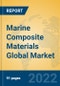 Marine Composite Materials Global Market Insights 2022, Analysis and Forecast to 2027, by Manufacturers, Regions, Technology, Application, Product Type - Product Image