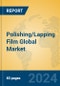Polishing/Lapping Film Global Market Insights 2024, Analysis and Forecast to 2029, by Manufacturers, Regions, Technology, Application, Product Type - Product Thumbnail Image