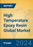 High Temperature Epoxy Resin Global Market Insights 2023, Analysis and Forecast to 2028, by Manufacturers, Regions, Technology, Application, Product Type- Product Image