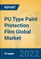 PU Type Paint Protection Film Global Market Insights 2022, Analysis and Forecast to 2027, by Manufacturers, Regions, Technology, Application, Product Type - Product Thumbnail Image