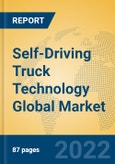 Self-Driving Truck Technology Global Market Insights 2022, Analysis and Forecast to 2027, by Market Participants, Regions, Technology, Application, Product Type- Product Image