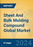 Sheet And Bulk Molding Compound Global Market Insights 2024, Analysis and Forecast to 2029, by Manufacturers, Regions, Technology, Product Type- Product Image