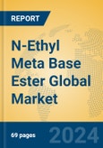 N-Ethyl Meta Base Ester Global Market Insights 2024, Analysis and Forecast to 2029, by Manufacturers, Regions, Technology, Application- Product Image