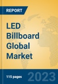 LED Billboard Global Market Insights 2023, Analysis and Forecast to 2028, by Manufacturers, Regions, Technology, Application, Product Type- Product Image