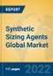 Synthetic Sizing Agents Global Market Insights 2022, Analysis and Forecast to 2027, by Manufacturers, Regions, Technology, Application, Product Type - Product Thumbnail Image