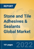 Stone and Tile Adhesives & Sealants Global Market Insights 2022, Analysis and Forecast to 2027, by Manufacturers, Regions, Technology, Application- Product Image