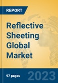 Reflective Sheeting Global Market Insights 2023, Analysis and Forecast to 2028, by Manufacturers, Regions, Technology, Application, Product Type- Product Image