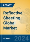 Reflective Sheeting Global Market Insights 2023, Analysis and Forecast to 2028, by Manufacturers, Regions, Technology, Application, Product Type- Product Image